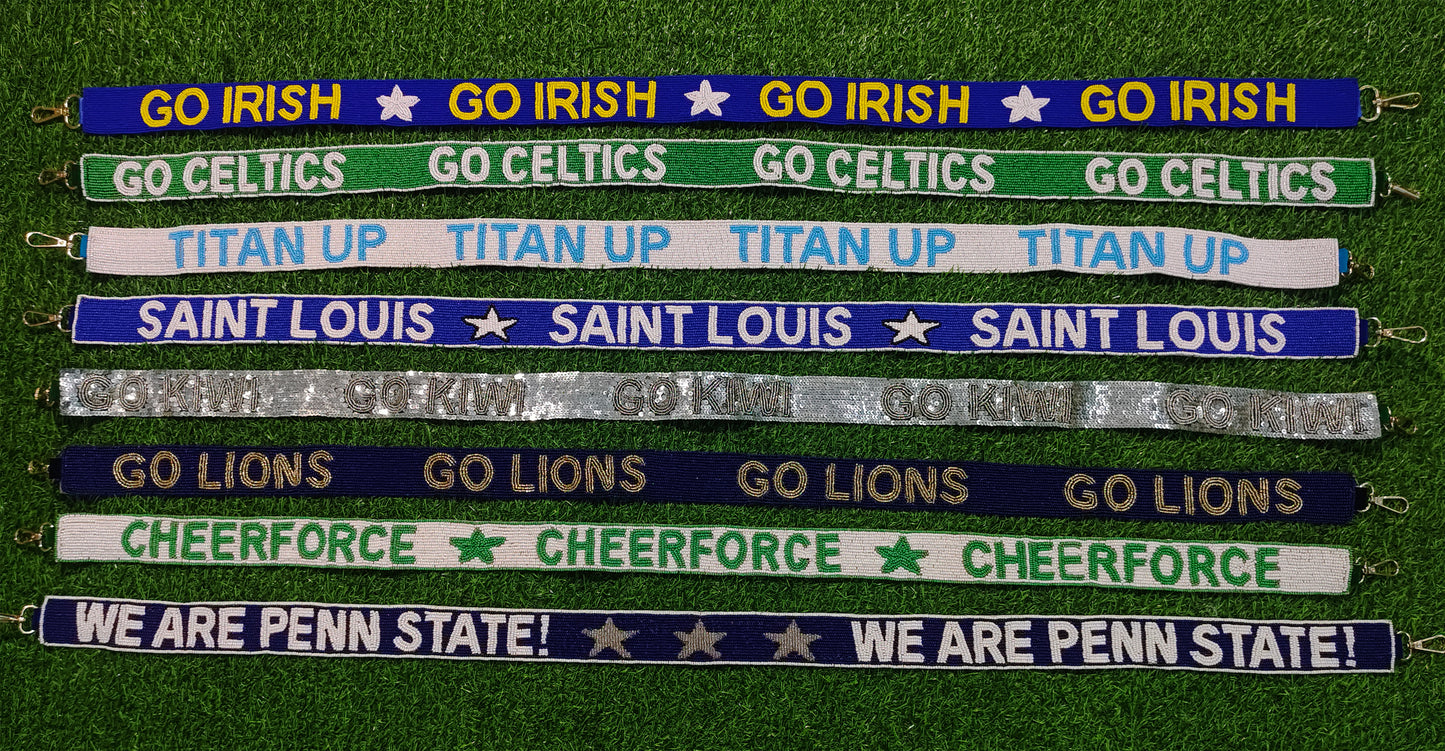 Beaded Purse Strap – "Go Irish," "Go Celtics," "Titan Up," "Saint Louis," "Go Kiwi," "Go Lions," "CheerForce," and "We Are Penn State!" Designs