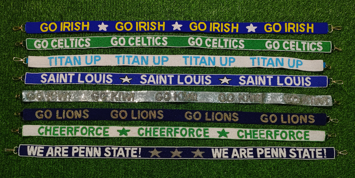 Beaded Purse Strap – "Go Irish," "Go Celtics," "Titan Up," "Saint Louis," "Go Kiwi," "Go Lions," "CheerForce," and "We Are Penn State!" Designs